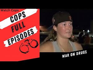 | War on Drugs No. 3 | COPS Season 22 Episode 19 🚔🚔 COPS New Season 2022 Full Episodes HD