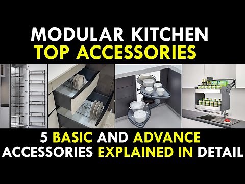 Basic & Advanced Accessories for Modular Kitchen | Interior Design Must Haves 2025