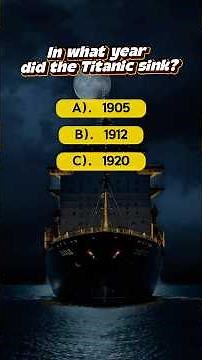 5 Questions | Test your knowledge about the Titanic #titanic #quiz #quiztime #gk