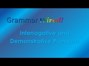3.6 Interrogative and Demonstrative Pronouns