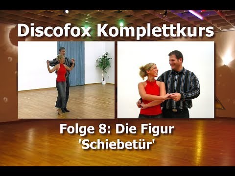 Discofox Komplettkurs - Folge 8: Die Figur 'Schiebetür'