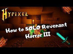 Hypixel: Skyblock- How to SOLO Revenant Horror III!!