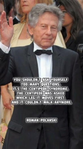 Roman Polanski on overthinking. #starpsycho #quotes