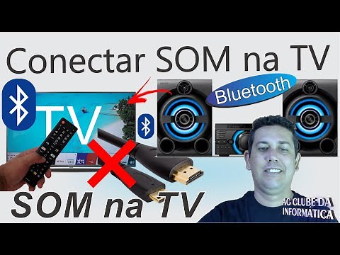 Como Conectar o SOM na TV, Via Bluetooth - sem cabos