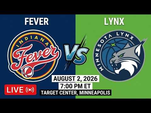 Indiana FEVER vs Minnesota LYNX LIVE FULL GAME | WNBA 2026 Season (AUGUST 2, 2026)