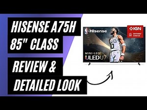 Hisense 85" Class A75H Ultra High Definition 4K Google Smart TV: Review & Detailed Look
