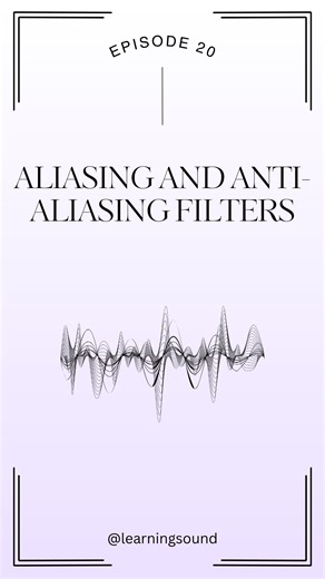 Learning Sound on Instagram: "Episode 20 Let’s look at aliasing and anti-aliasing filters."
