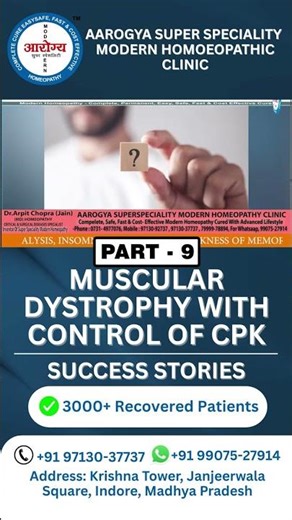 Muscular dystrophy with control of CPK – Success Stories – Dr Arpit Chopra Jain – Part 9