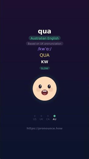 How to Pronounce "qua" — US, UK, CA, AU English | pronounce.how