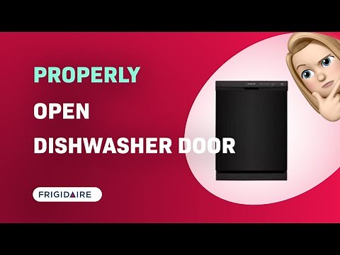 How to Properly Open the Frigidaire FFCD2413UB Dishwasher Door