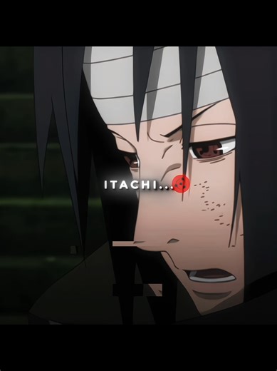 Itachi Uchiha Edits from Naruto Shippuden