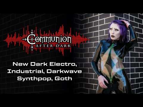 Communion After Dark - Dark Electro, Gothic, Synthpop, Darkwave - 04/13/2026