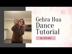 Gehra Hua Dance Tutorial | Semi-Classical Choreography | Step-by-Step