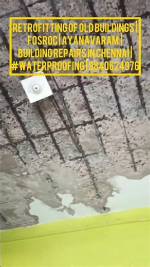 retrofitting of old buildings | fosroc | ayanavaram | building repairs in chennai | #waterproof