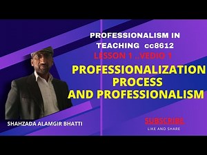 What is Professionalization process and Professionalism || definition of profession || AIOU 8612