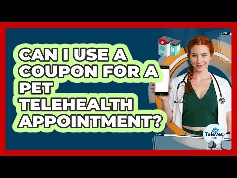 Can I Use a Coupon for a Pet Telehealth Appointment?