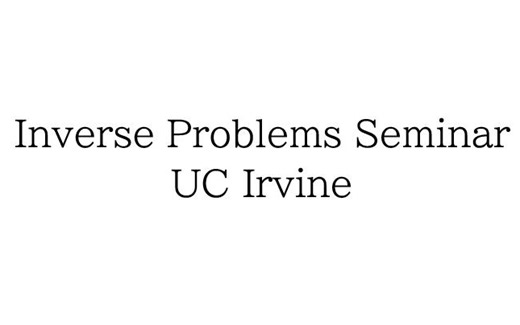Inverse Problems Seminar at UC Irvine (2020-2024)