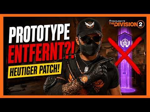 Prototype is being REMOVED?! Today's patch brings changes / The Division 2 German