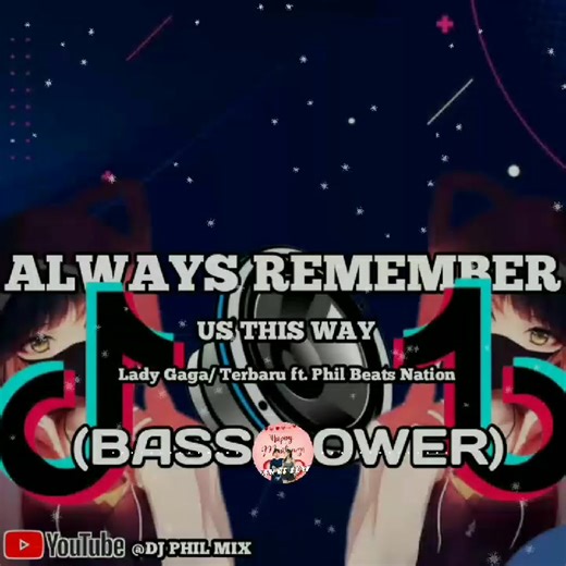 Always Remember Us This Way - Phil Beats Nation #music #remix #fullbass🔊 #fyp