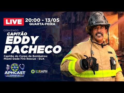 LIVE | Entrevista com Eddy Pacheco - Capitão do Miami Dade Fire Rescue (EUA)