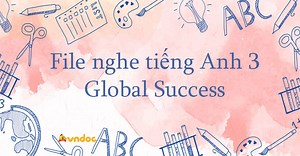 Các bài nghe Tiếng Anh lớp 3 Global Success