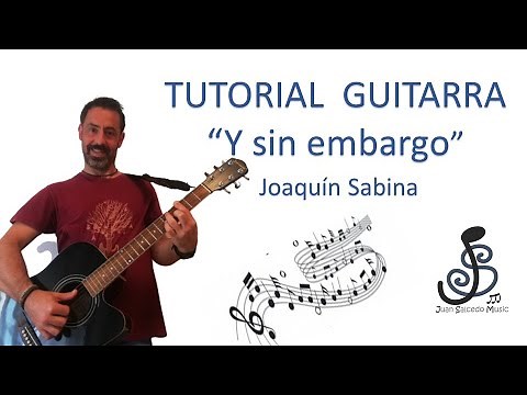 🎸Y sin embargo (J. SABINA)🤩 - Tutorial guitarra, acordes, letra, y Pdf.