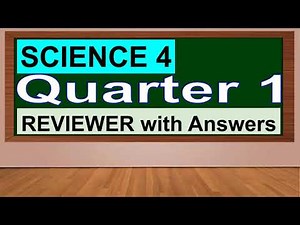 SCIENCE 4 QUARTER 1 TEST REVIEWER/ 1ST QUARTER TEST REVIEWER/ SCIENCE QUIZ BEE REVIEWER / MELC-BASED
