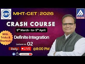 MHT CET | CRASH COURSE | 2026 | Definite Integration (lecture 2)