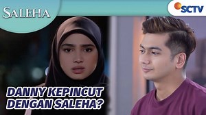 Saleha - Extra - Nahlohh Danny Mulai Kepincut Saleha Nih | Saleha Episode 90