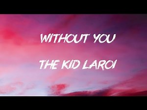 WITHOUT YOU – The Kid LAROI | Emotional Breakup Song 2025 | Official Lyrics Video