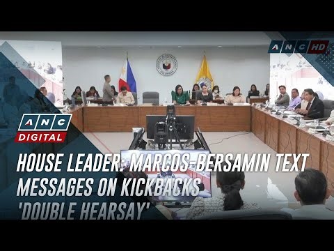 House leader: Marcos-Bersamin text messages on kickbacks 'double hearsay' | ANC