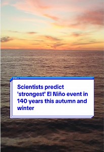 Strongest El Niño Predicted in 140 Years
