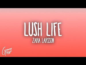 Zara Larsson - Lush Life