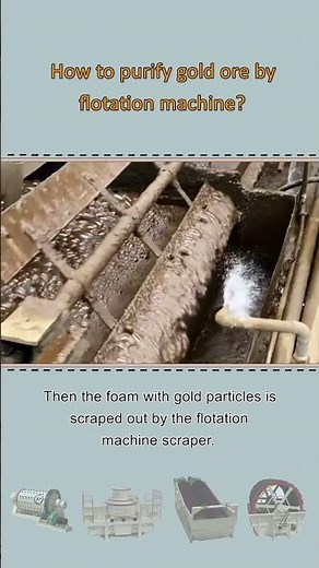 How to purify gold ore through flotation machine?