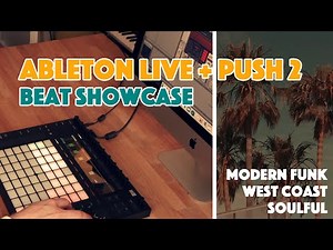 Ableton 11 + Push 2 West Coast/Funk/Soul/Chill Beats
