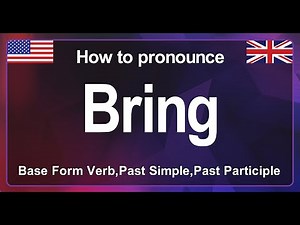 Bring Pronunciation Correctly in English, How to Pronounce brought in American English