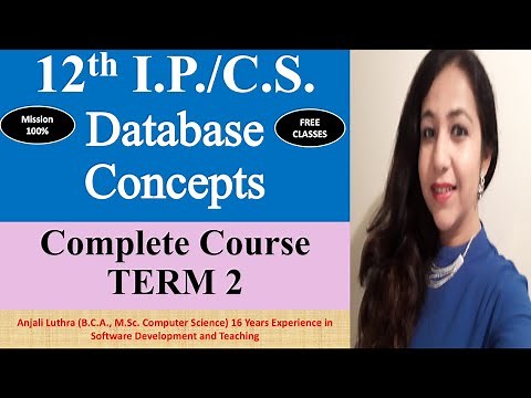 TERM 2 Complete Course | I.P. & C.S. Class 12 CBSE | DataBase Concepts Set - 1 | #k12 #ip #cs #cbse