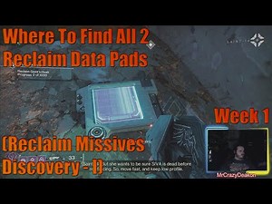 Destiny 2 Week 1 Where To Find All 2 Reclaim Data Pads (Reclaim Missives Discovery - I)
