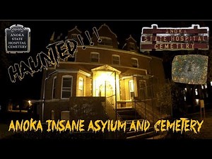 HAUNTED! Anoka Insane Asylum & Cemetery | StewarTV