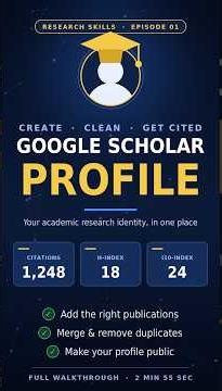 Google Scholar for Beginners – Part 6: How to Create and Improve Your Profile