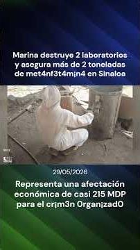 Navy destroys two labs and seizes over 2 tons of methamphetamine in Sinaloa