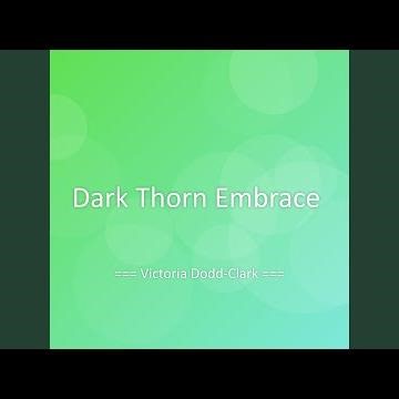 Dark Thorn Embrace