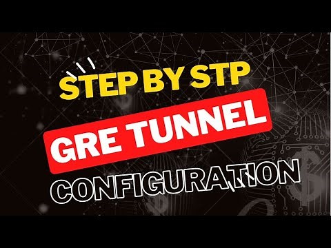 GRE Tunnels: A Step By Step Configuration Guide