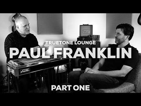 Truetone Lounge | Paul Franklin | Part One