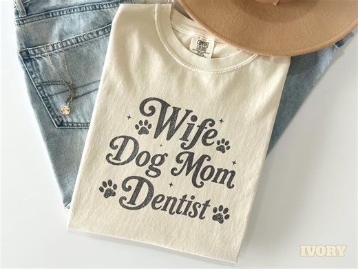 Wife Dog Mom Dentist Shirt, Comfort Colors Tee, Funny Dentist Gift for Women, Dog Lover Shirt, Cute Dental Hygienist Shirt - Etsy