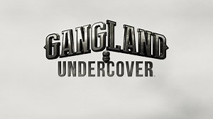 Watch Gangland Undercover Full Episodes, Video & More | HISTORY