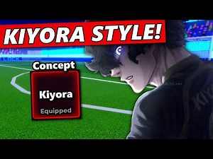 NEW Kiyora Style Concept Is Very Unique | Blue Lock Rivals
