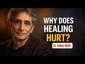 Why Healing Feels So Hard (Dr. Gabor Maté Explains)
