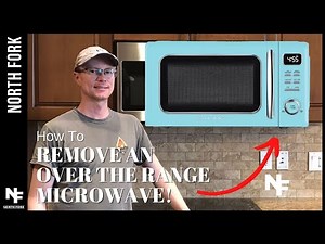 How To Remove An Over The Range Microwave!
