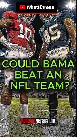 Could Alabama Actually Beat an NFL Team? (College vs NFL Explained)